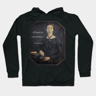 Emily Dickinson portrait and quote: I dwell in possibility Hoodie